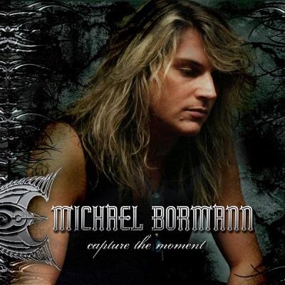 Michael Bormann - Capture The Moment :: Rock Report