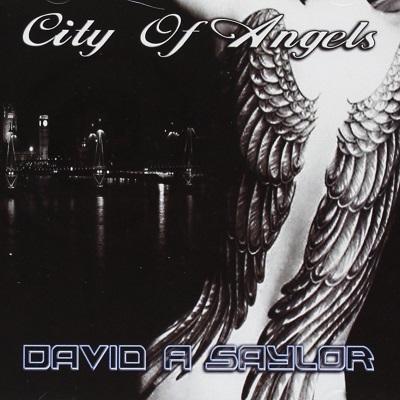 David A. Saylor - City Of Angels :: Rock Report